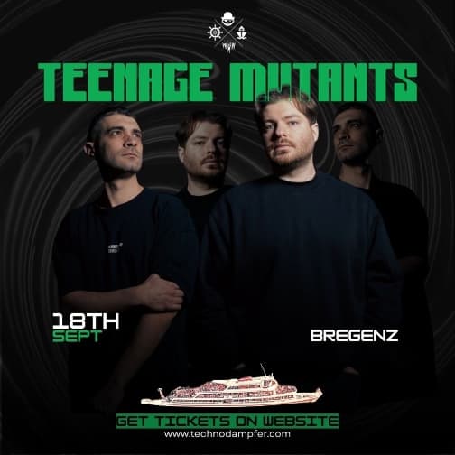 Techno Dampfer Bregenz mit Teenage Mutants