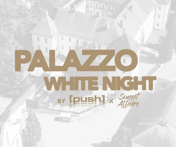 Palazzo – WHITE NIGHT @ PALAST Innenhof Hohenems