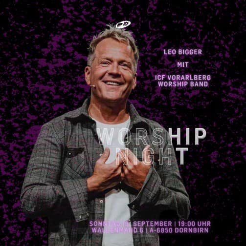 ICF Worship Night mit Leo Bigger & ICF Vorarlberg Worship Band