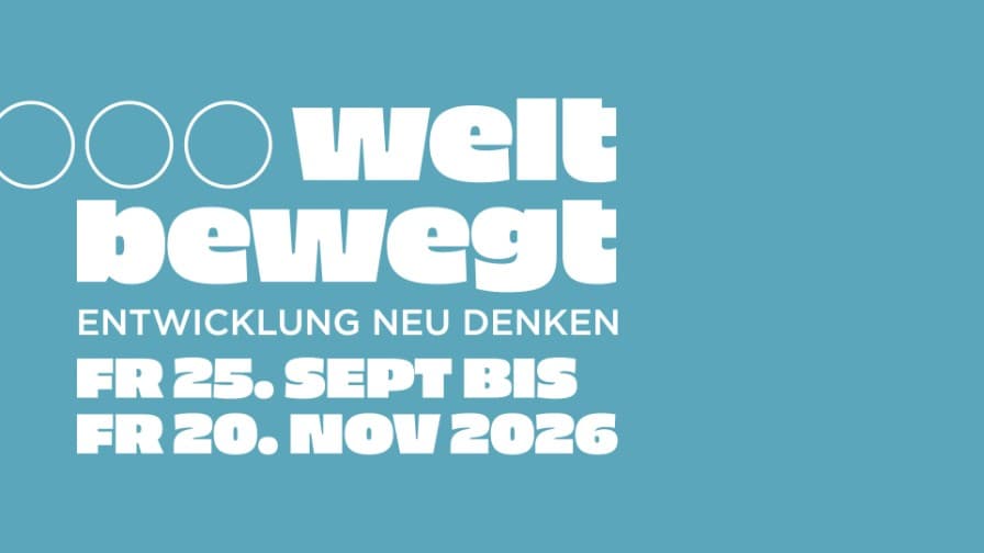 Ausstellung "weltbewegt - Entwicklung neu denken"