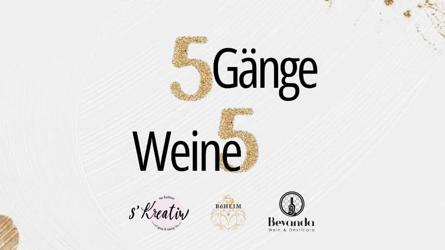 5 Gänge - 5 Weine - Wine & Dine im Gasthaus s'kreativ Dornbirn