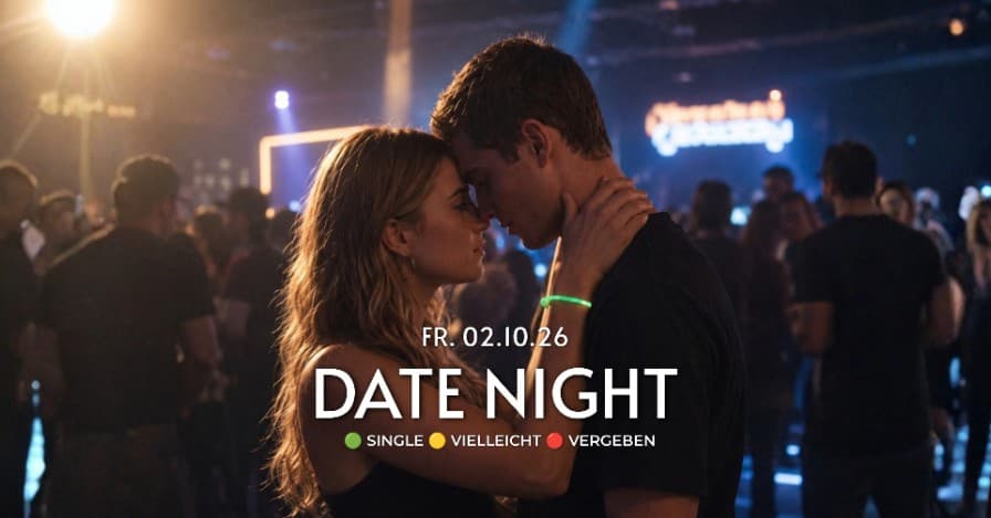 DATE NIGHT • Bändchen-Party • Echo Club, Rankweil